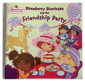 Strawberry Shortcake and the Friendship Party Paperback Book with Friendship Card
